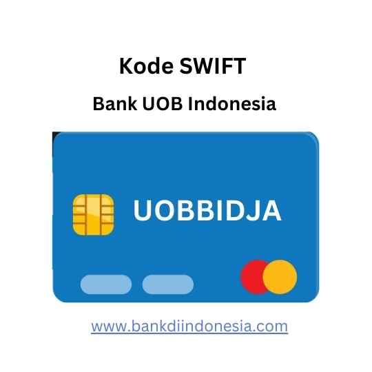 Kode Swift Bank UOB Indonesia Kode Swift Bank UOB Indonesia